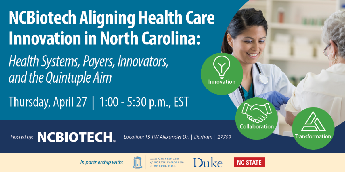 NCBiotech Aligning Health Care Innovation in North Carolina: Health Systems, Payers, Innovators, and the Quintuple Aim